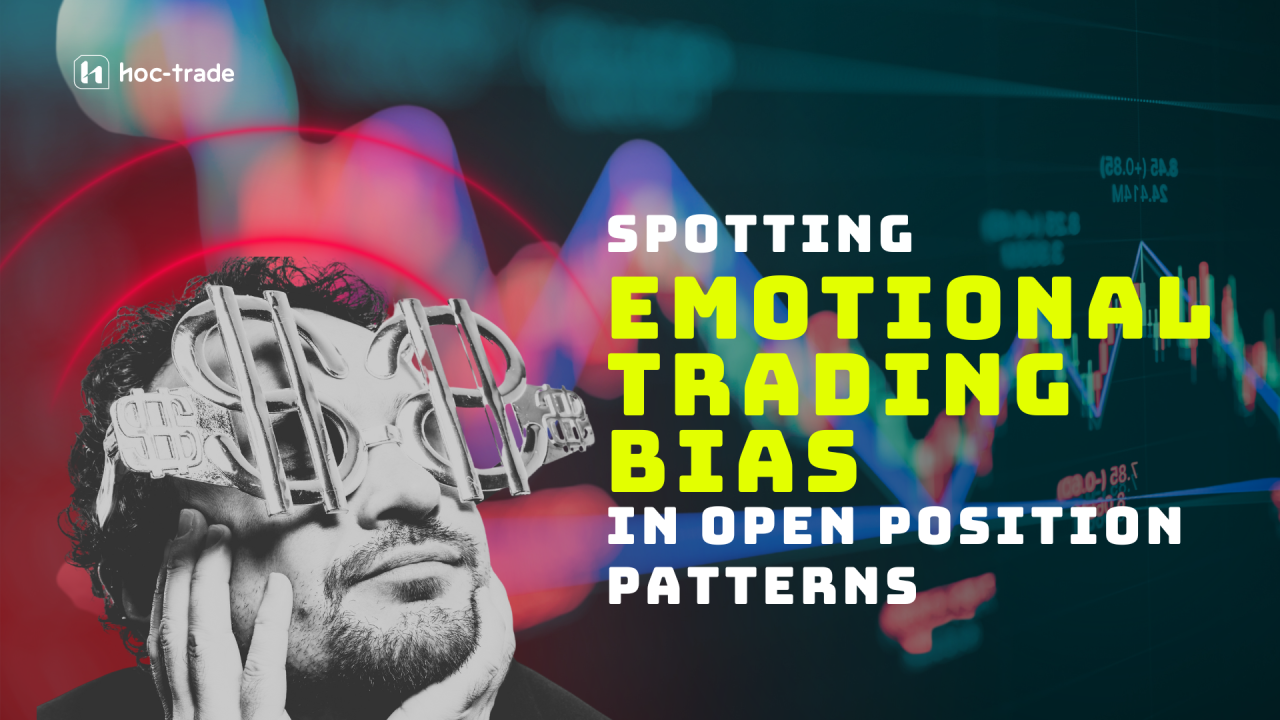 Spotting Emotional Trading Bias in Open Position Patterns