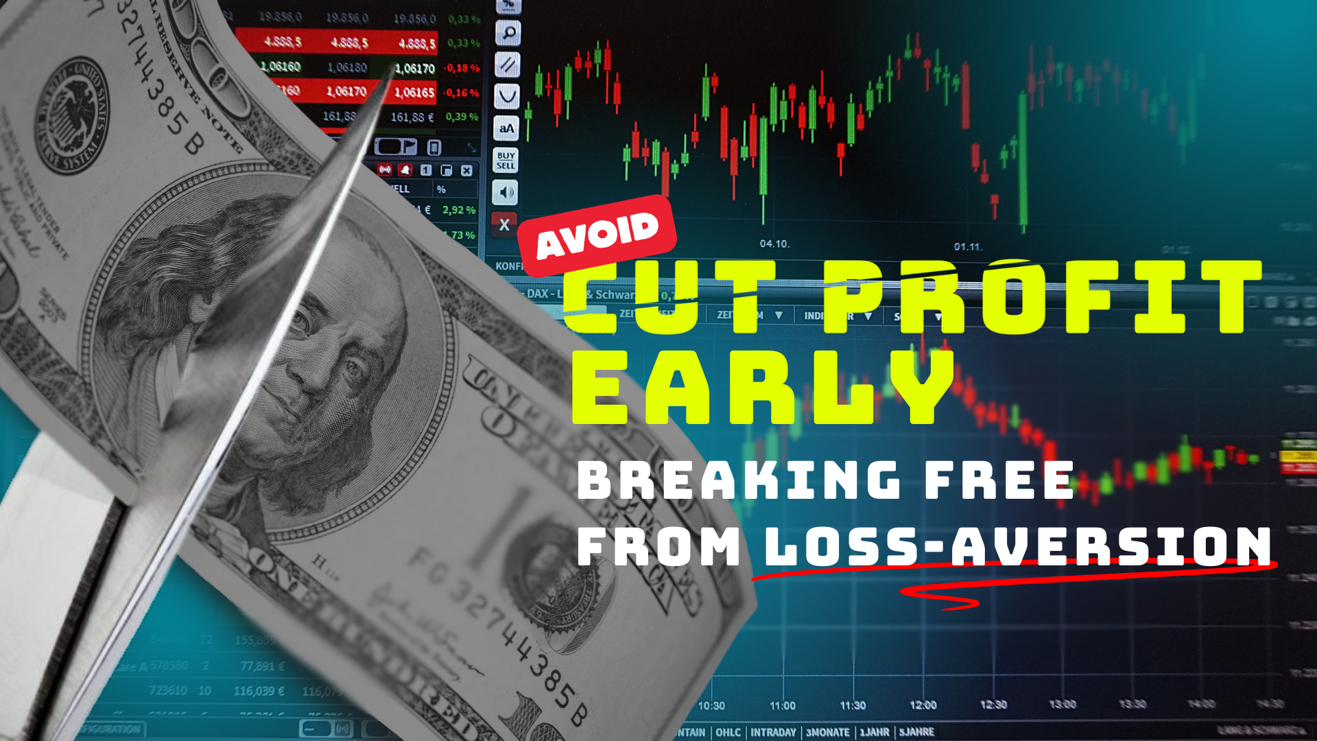 Breaking Free from Loss Aversion: Avoid the Pitfall of Cutting Profits Early to Maximize Wins